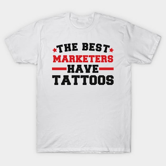 marketer birthday present T-Shirt by SerenityByAlex